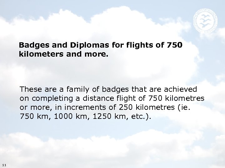 Badges and Diplomas for flights of 750 kilometers and more. These are a family
