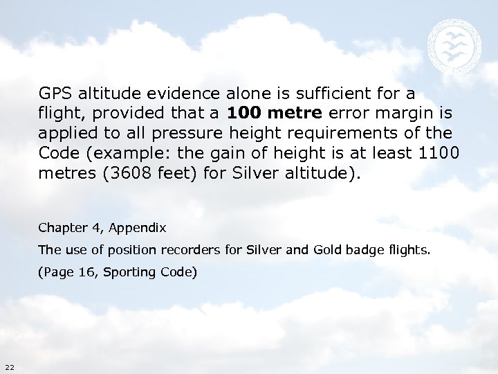 GPS altitude evidence alone is sufficient for a flight, provided that a 100 metre