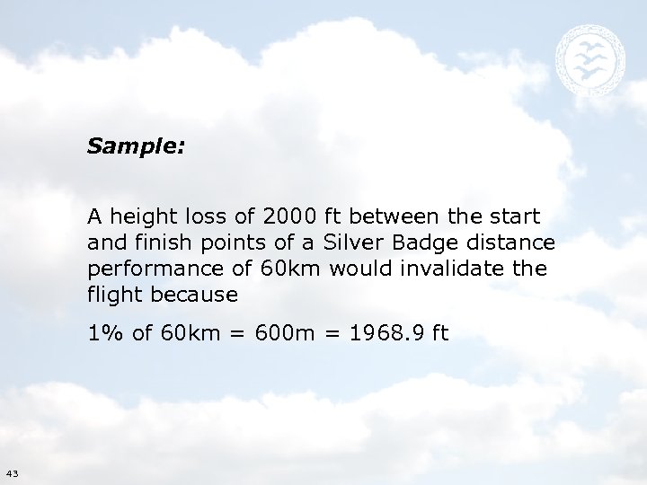Sample: A height loss of 2000 ft between the start and finish points of