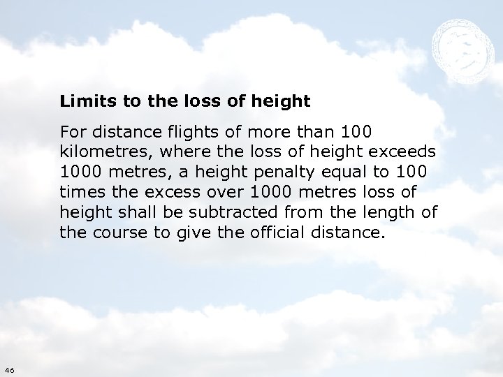  Limits to the loss of height For distance flights of more than 100