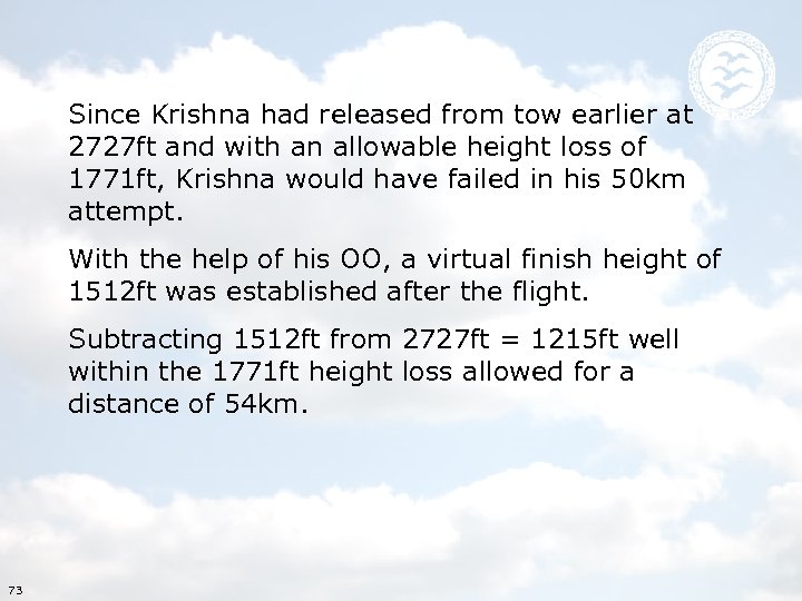 Since Krishna had released from tow earlier at 2727 ft and with an allowable