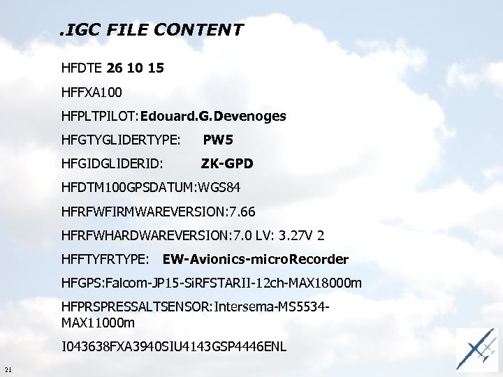 . IGC FILE CONTENT HFDTE 26 10 15 HFFXA 100 HFPLTPILOT: Edouard. G. Devenoges
