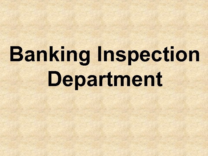 Banking Inspection Department 