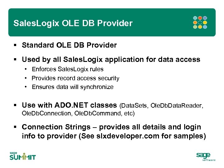 Sales. Logix OLE DB Provider § Standard OLE DB Provider § Used by all