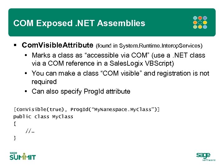 COM Exposed. NET Assemblies § Com. Visible. Attribute (found in System. Runtime. Interop. Services)