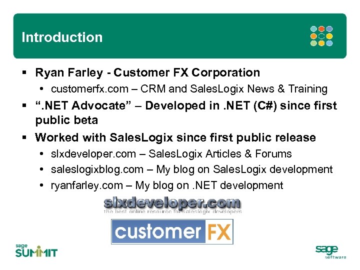 Introduction § Ryan Farley - Customer FX Corporation • customerfx. com – CRM and