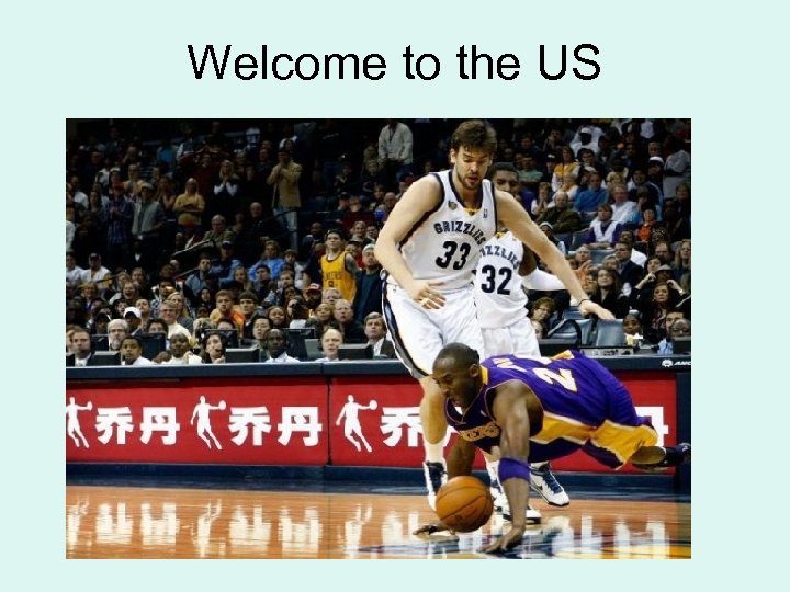 Welcome to the US 