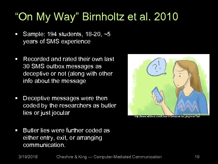 “On My Way” Birnholtz et al. 2010 § Sample: 194 students, 18 -20, ~5
