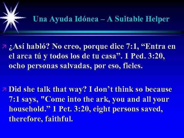 Una Ayuda Idónea – A Suitable Helper ä ¿Así habló? No creo, porque dice