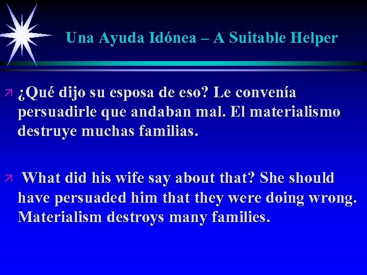 Una Ayuda Idónea – A Suitable Helper ä ¿Qué dijo su esposa de eso?