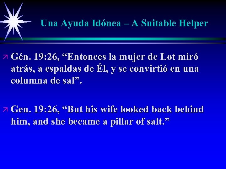 Una Ayuda Idónea – A Suitable Helper ä Gén. 19: 26, “Entonces la mujer