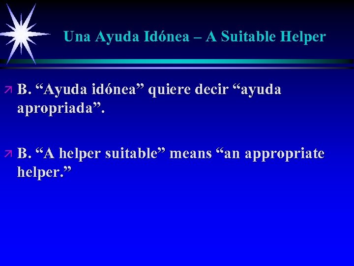 Una Ayuda Idónea – A Suitable Helper ä B. “Ayuda idónea” quiere decir “ayuda