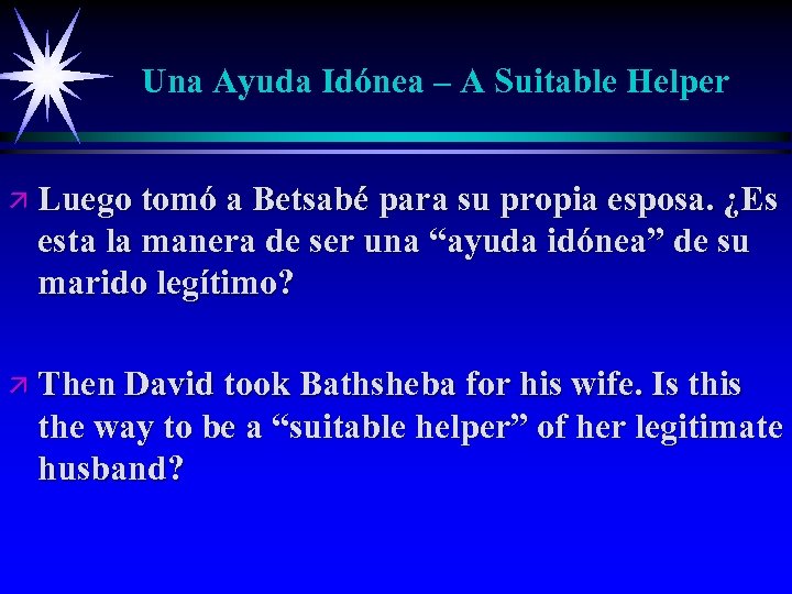 Una Ayuda Idónea – A Suitable Helper ä Luego tomó a Betsabé para su