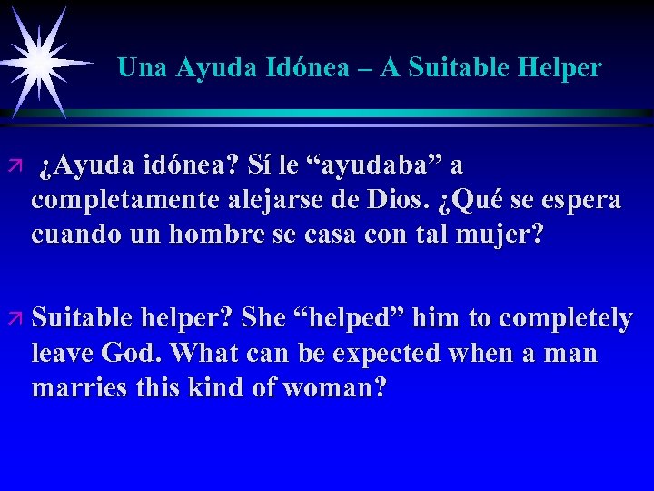 Una Ayuda Idónea – A Suitable Helper ä ¿Ayuda idónea? Sí le “ayudaba” a