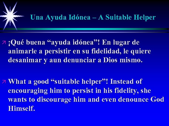 Una Ayuda Idónea – A Suitable Helper ä ¡Qué buena “ayuda idónea”! En lugar