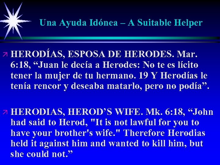 Una Ayuda Idónea – A Suitable Helper ä HERODÍAS, ESPOSA DE HERODES. Mar. 6: