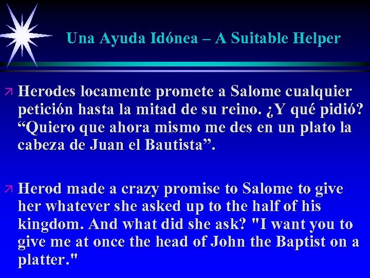 Una Ayuda Idónea – A Suitable Helper ä Herodes locamente promete a Salome cualquier