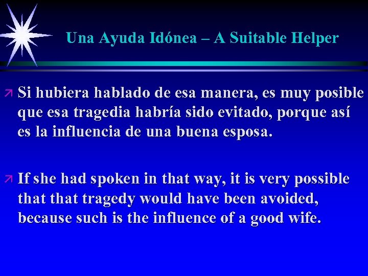 Una Ayuda Idónea – A Suitable Helper ä Si hubiera hablado de esa manera,