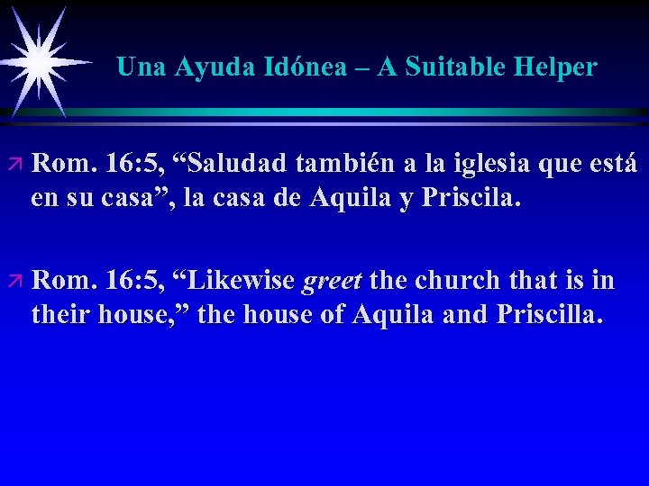 Una Ayuda Idónea – A Suitable Helper ä Rom. 16: 5, “Saludad también a