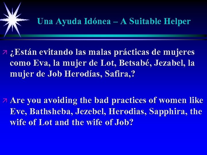 Una Ayuda Idónea – A Suitable Helper ä ¿Están evitando las malas prácticas de