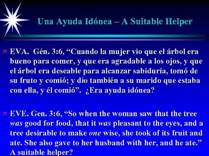 Una Ayuda Idónea – A Suitable Helper ä EVA. Gén. 3: 6, “Cuando la