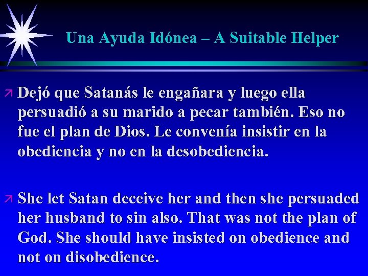 Una Ayuda Idónea – A Suitable Helper ä Dejó que Satanás le engañara y