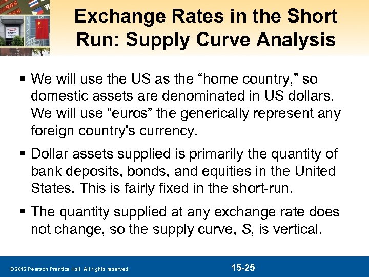 Exchange Rates in the Short Run: Supply Curve Analysis § We will use the