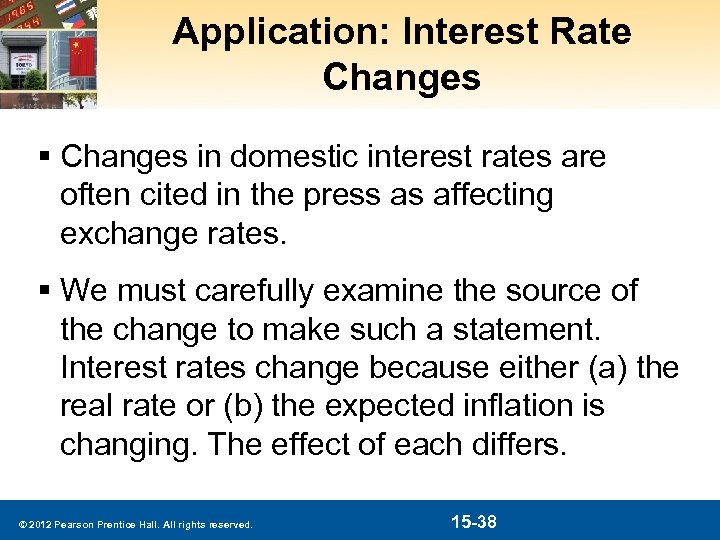 Application: Interest Rate Changes § Changes in domestic interest rates are often cited in