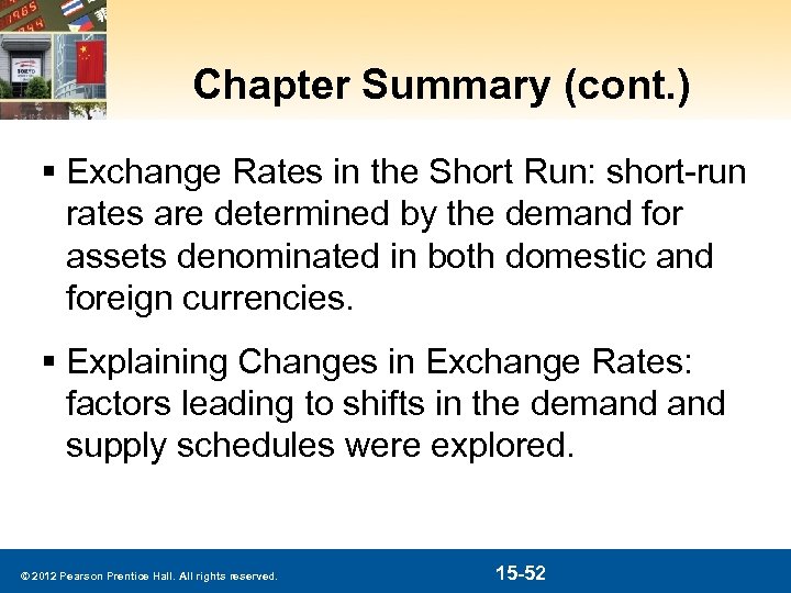 Chapter Summary (cont. ) § Exchange Rates in the Short Run: short-run rates are