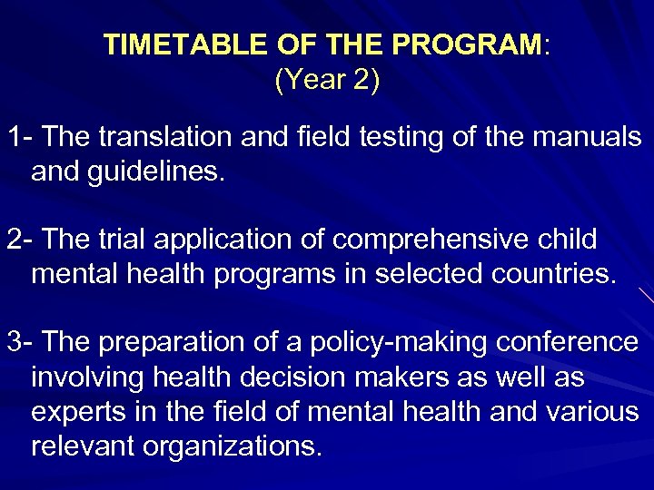 TIMETABLE OF THE PROGRAM: (Year 2) 1 - The translation and field testing of