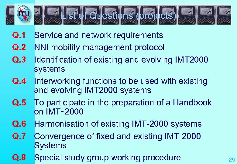 List of Questions (projects) Q. 1 Service and network requirements Q. 2 NNI mobility