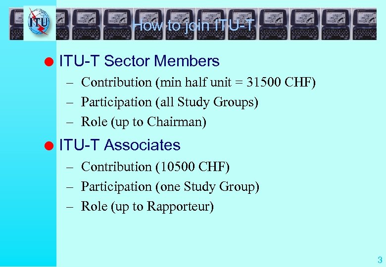 How to join ITU-T l ITU-T Sector Members – Contribution (min half unit =