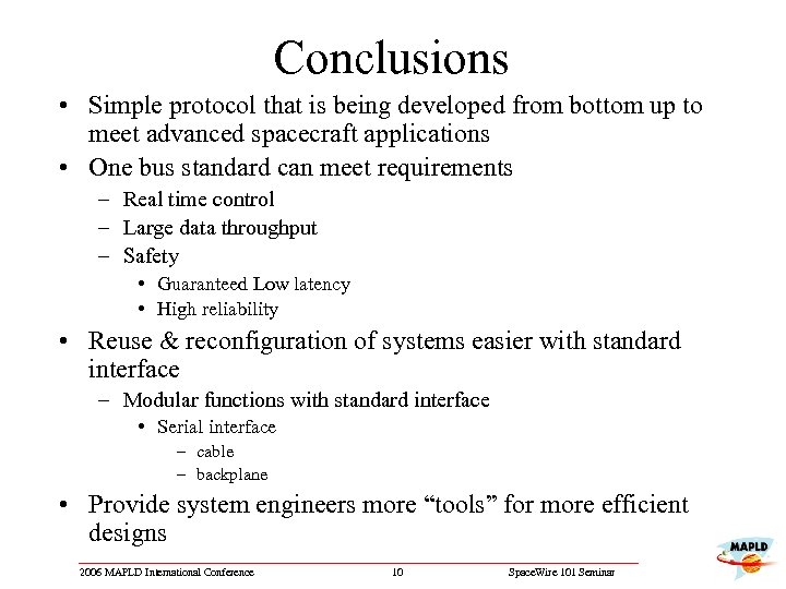Conclusions • Simple protocol that is being developed from bottom up to meet advanced