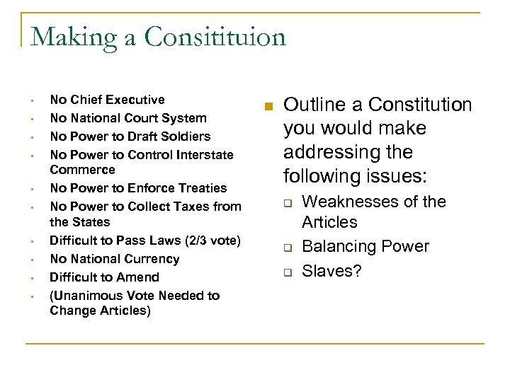 Making a Consitituion • • • No Chief Executive No National Court System No