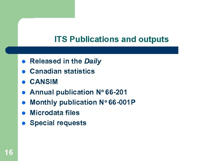 ITS Publications and outputs l l l l 16 Released in the Daily Canadian