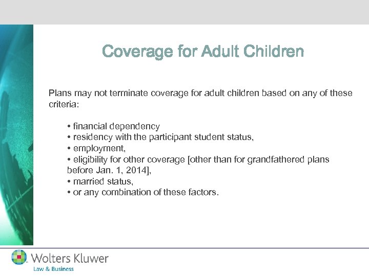 Coverage for Adult Children Plans may not terminate coverage for adult children based on