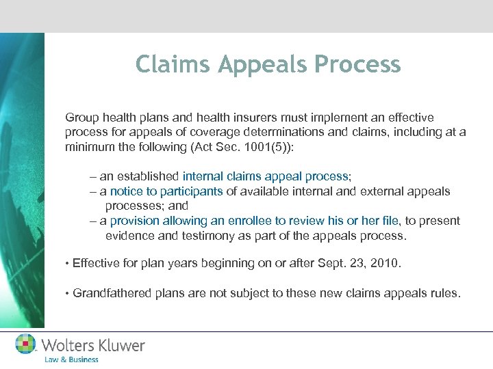 Claims Appeals Process Group health plans and health insurers must implement an effective process