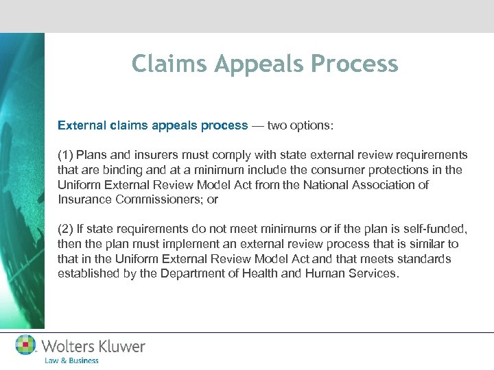 Claims Appeals Process External claims appeals process — two options: (1) Plans and insurers