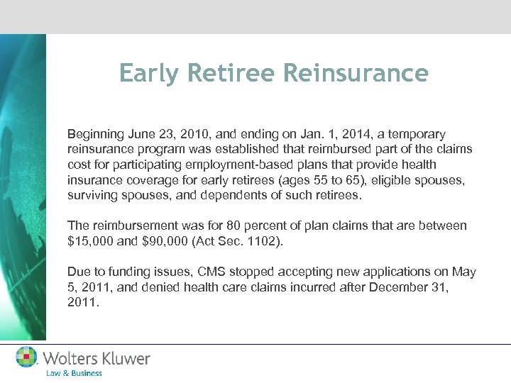 Early Retiree Reinsurance Beginning June 23, 2010, and ending on Jan. 1, 2014, a