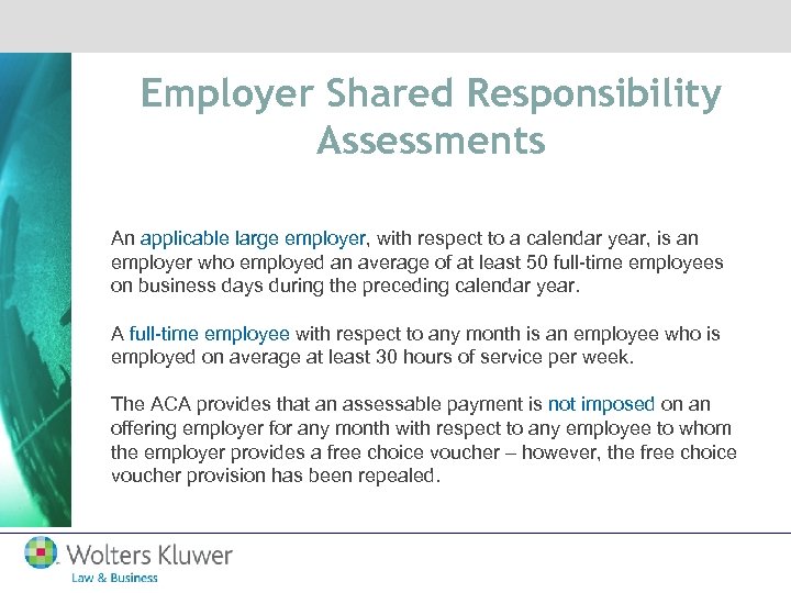 Employer Shared Responsibility Assessments An applicable large employer, with respect to a calendar year,