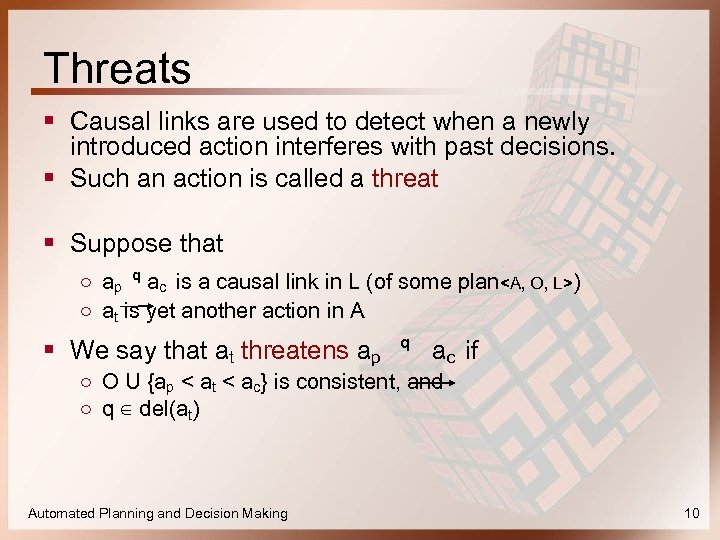 Threats § Causal links are used to detect when a newly introduced action interferes