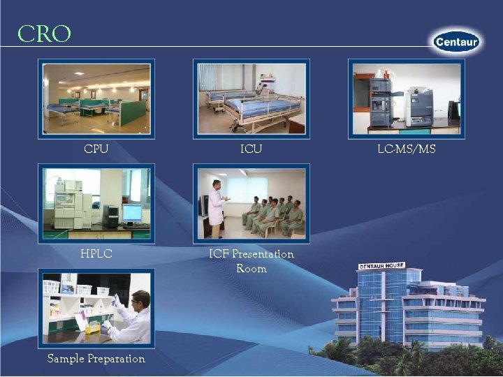 CRO CPU ICU HPLC ICF Presentation Room Sample Preparation LC-MS/MS 