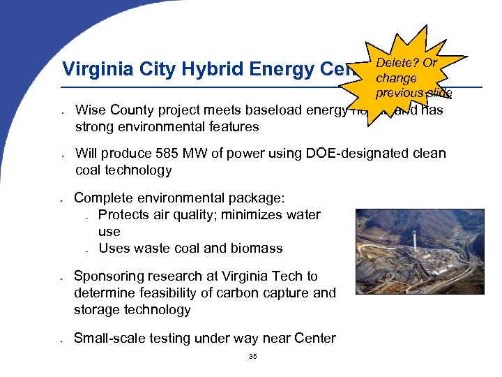 Delete? Or Virginia City Hybrid Energy Center change previous slide Wise County project meets
