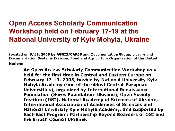 Open Access Scholarly Communication Workshop held on February 17 -19 at the National University