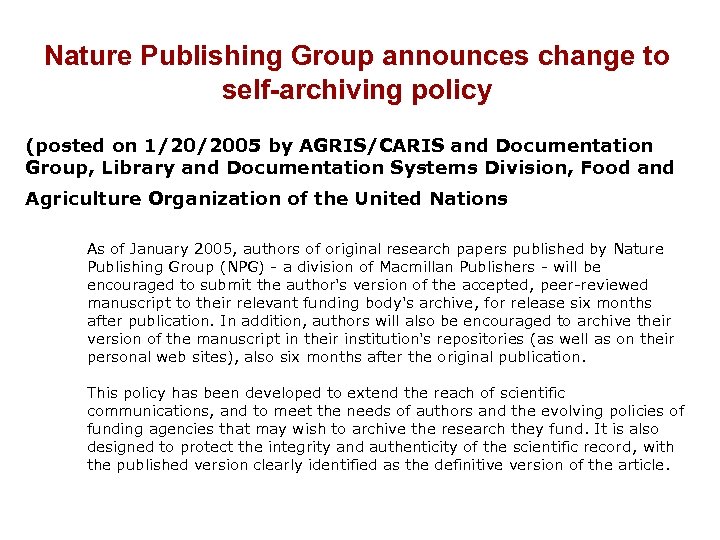 Nature Publishing Group announces change to self-archiving policy (posted on 1/20/2005 by AGRIS/CARIS and