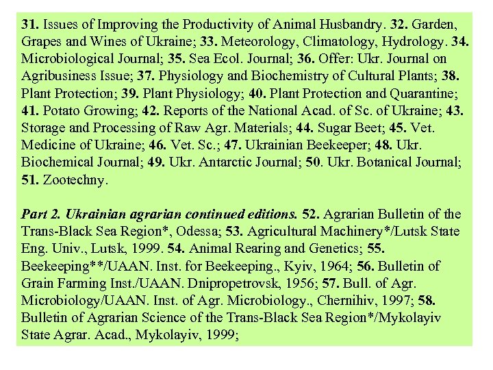 31. Issues of Improving the Productivity of Animal Husbandry. 32. Garden, Grapes and Wines