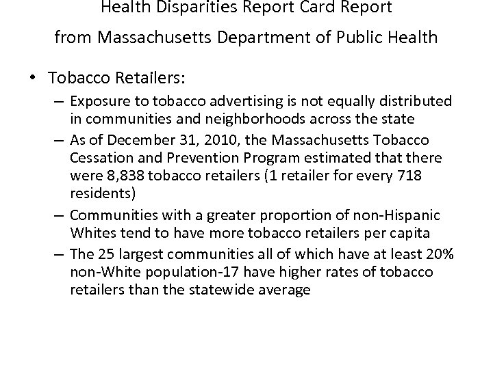 Health Disparities Report Card Report from Massachusetts Department of Public Health • Tobacco Retailers: