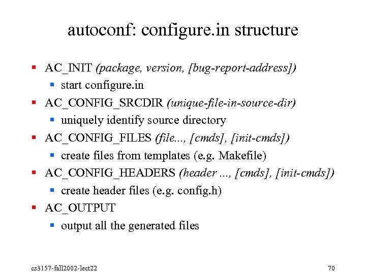 autoconf: configure. in structure § AC_INIT (package, version, [bug-report-address]) § start configure. in §