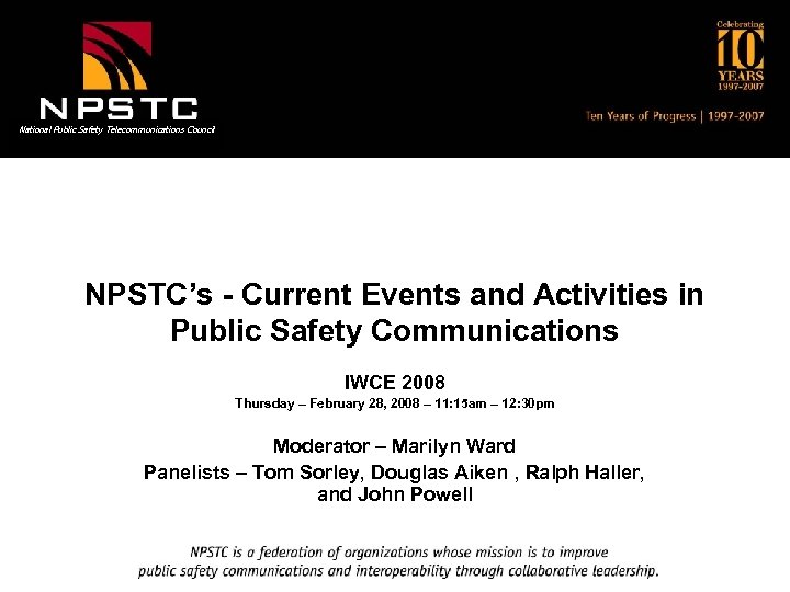 National Public Safety Telecommunications Council NPSTC’s - Current Events and Activities in Public Safety