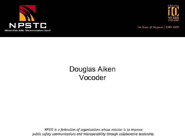 National Public Safety Telecommunications Council Douglas Aiken Vocoder 